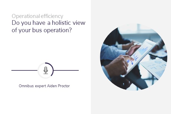Do you have a holistic view of your bus operation?